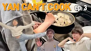 YAN CAN’T COOK ep.3 | Whose Kitchen Is This?
