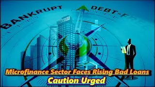 Microfinance Sector Faces Rising Bad Loans #microfinance #nbfc #rbi