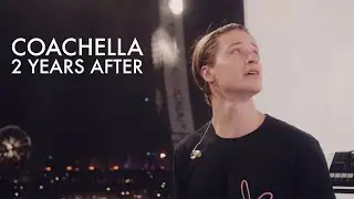 Kygo - Coachella 2 Years After (A Behind The Scenes Look)