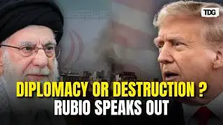 WAR OR PEACE? Rubio Says US Will Try Iran Deal Despite 'No Successful Deals Ever | TDG