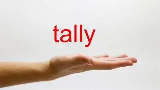 How to Pronounce tally - American English
