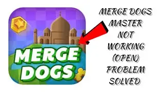 Как решить проблему с неработающим (неоткрывающимся) приложением Merge Dogs Master || Решения Rsha26