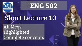 ENG502 Short Lecture 10 Introduction to Linguistics/ Virtual university