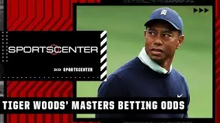 Should you bet on Tiger Woods to win The Masters or even make the cut? | SportsCenter