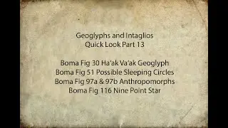Geoglyphs & Intaglios  -  BOMA QUICK LOOK PART 13