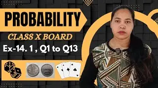 Class - 14 Ex - 14.1, Q1 to Q13 Probability || NCERT CBSE || Online teaching with Anii || Xth Board 