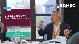 Scaling Circularity: From Pilots to Impact | EDHEC Business School