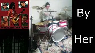 By Her - BECK Mongolian Chop Squad (Drum Cover)