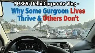 Delhi vs Gurgaon: Same City, Different Worlds | Day 71 Corporate Vlog Challenge