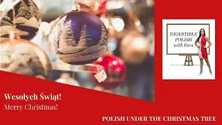 POLISH UNDER THE CHRISTMAS TREE Wesołych Świąt
