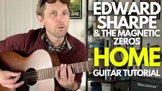 Home by Edward Sharpe and the Magnetic Zeros Guitar Tutorial - Guitar Lessons with Stuart!