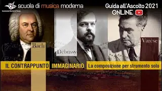 Il  Contrappunto Immaginario: Composizione per Strumento Solo - Guida all'Ascolto AMF 2021 -
