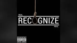 Real Recognize Real (Final Response to Juwan) - Recognize