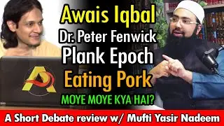 A Short Debate Review with Mufti Yasir Nadeem Alwajidi