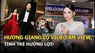 Hương Giang lộ video 4M view, t&igrave;nh trẻ hưởng lợi!