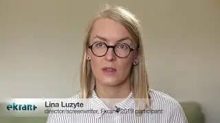 EKRAN+ 2019: Interview with Lina Luzyte, director of 