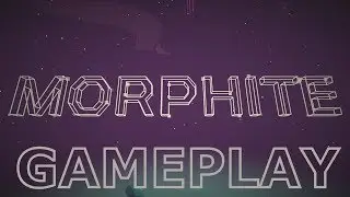 Morphite | PC Indie Gameplay