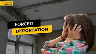 How Russia deports Ukrainians | UkraineWorld