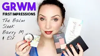 GRWM first impressions/testing out products from The Balm, Sleek, Elf and Barry M