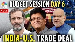 Parliament Budget Session Day 6 LIVE | Commerce Minister Piyush Goyal On India&ndash;U.S. Trade Deal |N18L