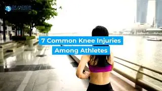 7 Common Knee Injuries Among Athletes