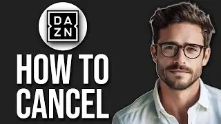 How To Cancel DAZN Subscription (2025 UPDATE!)