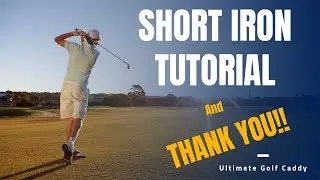 Ultimate Golf Caddy &mdash; обучающее видео по игре на коротком айроне и СПАСИБО!
