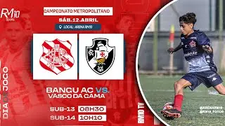 SUB-13 - BANGU AC X VASCO DA GAMA - CAMPEONATO METROPOLITANO - CARIOCA 2025