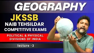 Lecture -3 | Political & Physical Divisions of India | Genesis by Rahul Geography for Jkssb