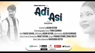 Adi asi bitupon pegu mising song 2022 suficia official music video ponung perme bonus doley 2022