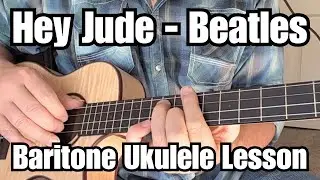 HEY JUDE The Beatles BARITONE UKULELE LESSON w/ Tab