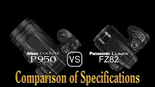 Nikon COOLPIX P950 vs. Panasonic Lumix FZ82: A Comparison of Specifications