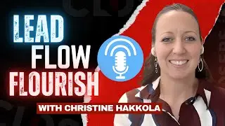 Sustainable Scaling | Christine Hakkola on Balance, Systems & Leading with Heart