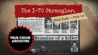 The I-70 Strangler (Dead Ends - Case 06)