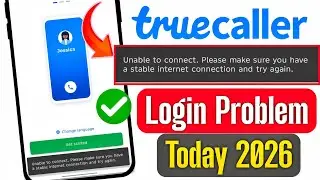 truecaller login problem today | truecaller not working | truecaller unable to connect problem