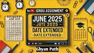 IGNOU Assignment June 2025 । Assingment Date Extend। Ingou Assignment Latest news