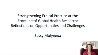 Sassy Molyneux: Strengthening ethical practice at the frontline of global health research