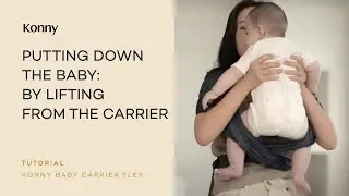 Konny Baby Carrier FLEX | 07. Putting down the baby 2