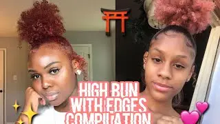 HIGH BUN W/ EDGES COMPILATION⛩💕✨!!! | PRINCESS BEAUTY