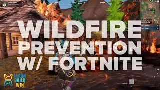 Get Ready, Get Set, Go - Fortnite Wildfire Education