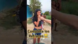🤯completa los Refranes y gana premios✅🎁 #humor #elpriibroo #refranes