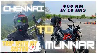 Chennai To Munnar with my Sister 💖 - Duke 250 | 600 km in 10 hrs |#munnarride #motovlog
