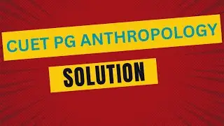 CUET PG 2025 Anthropology Paper Solved| Complete Answer Guide #CUETPG #Anthropology #CUET2025#PGExam