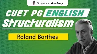 CUET English | Structuralism | Roland Barthes