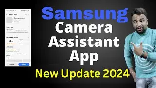 Samsung Camera Assistant Just Got an Update What's New in 2024