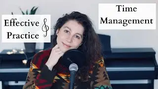 Effective Practicing / Optimal Time Management / Pomodoro for Musicians (Podcast for Musicians)