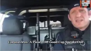 Koronaviruksesta Suuttunut Poliisi Puhuu Suunsa Puhtaaksi! My&ouml;hemmin saa Potkut Syyst&auml; Ett&auml; Puhui!