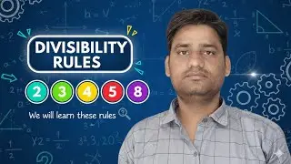 ​🔥 भाजकता के नियम (2, 3, 4, 5, 6, 8) | Divisibility Rules Class 6/7/8 | 5 मिनट में सीखें Part 1
