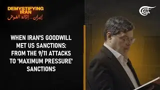 When Iran's goodwill met US sanctions From the 911 attacks to 'maximum pressure' sanctions