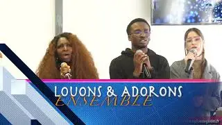 LOUONS & ADORONS Ensemble-Tu dis, Via Dolorosa, Gloire à l'Agneau, Je m'abandonne, Je t'adore, ep49